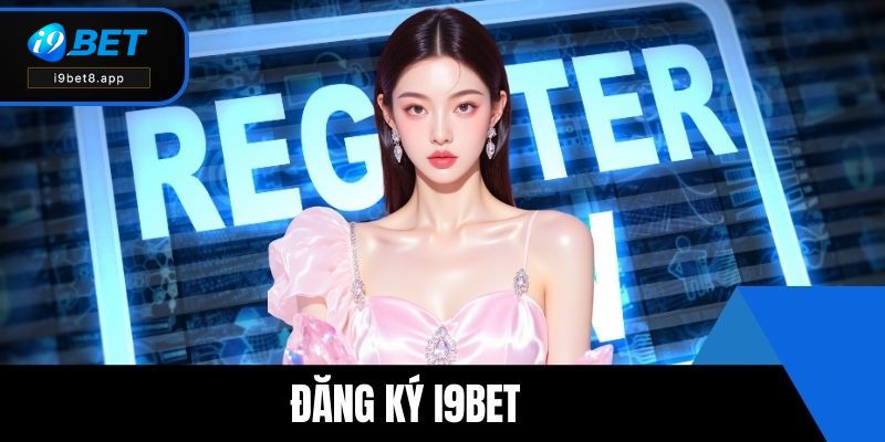 Đăng ký i9BET