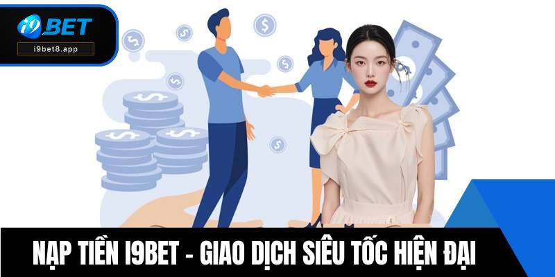 nạp tiền i9BET